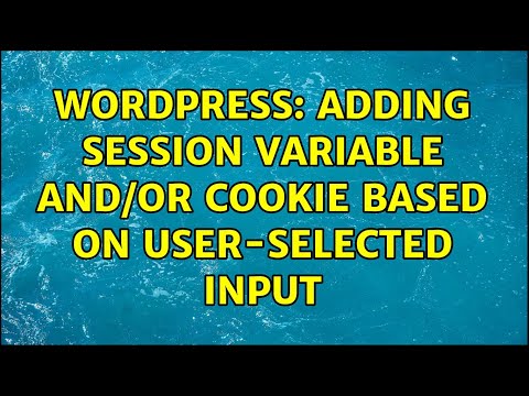 Wordpress: Adding session variable and/or cookie based on user-selected input