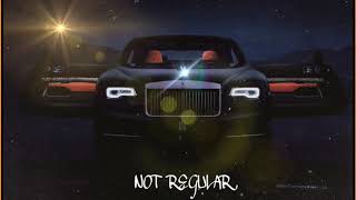 NOT REGULAR (FT. JOE APOLLO)