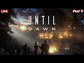 Until Dawn: Part 3 (Almost Dawn) PS5 Live