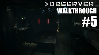 Observer part 5 - Gameplay Walkthrough (No Commentary)