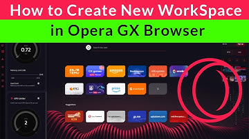 How to Create New Workspace in Opera GX Browser?
