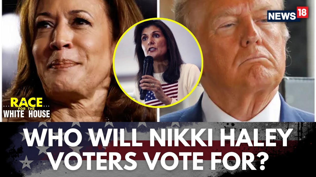 U.S Elections: Who Will Nikki Haley Voters Vote For - Trump Or Harris? Suspense Begins | N18G