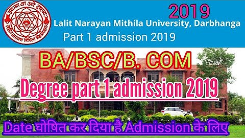 Lnmu part 1 admission 2019. BA/BSC /BCOM part 1 admission date 2019 Lnmu University Darbhanga 2019