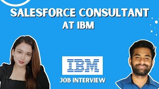 Salesforce Consultant at IBM Q&A | Job Interview question and role