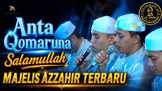 Anta Qomaruna❌Salamullah - Majelis Azzahir Terbaru | Full Lirik Arab