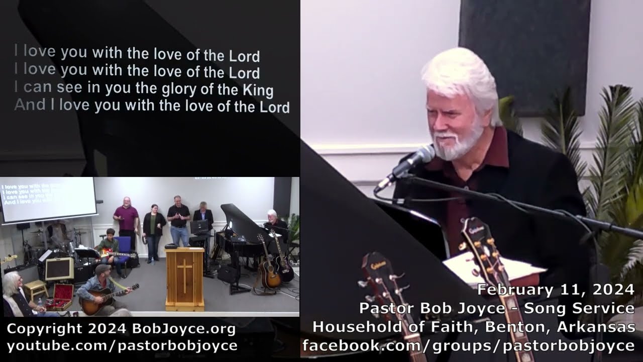 Music Service - February 11, 2024 - Pastor Bob Joyce - Household of Faith Church - Benton, Arkansas