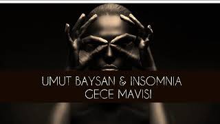 Umut Baysan & Insomnia - Gece Mavisi Resimi