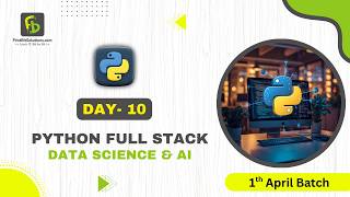 Python Full Stack Data Science & Analytics | Day 10 | 1st April 2026 Batch | FirstBit Solutions