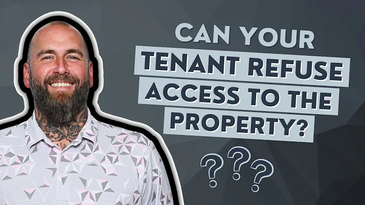 Can Your Tenant Refuse Access to the Property?
