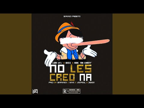Dvice, Rokero, Luar La L, Onyx Toca El Piano, Sinfonico, Jan Paul, Dexian - No Les Creo Na