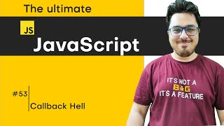 Callback Hell & Pyramid of Doom | JavaScript Tutorial in Hindi #53