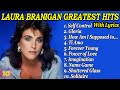 Laura Branigan Greatest Hits Full Album Best Songs Of Laura Branigan Self Control Gloria 