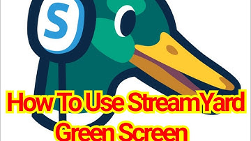 Streamyard Green Screen tutorial
