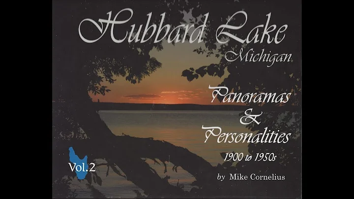 Hubbard Lake Michigan, Vol. 2, 1900 to 1950's with...