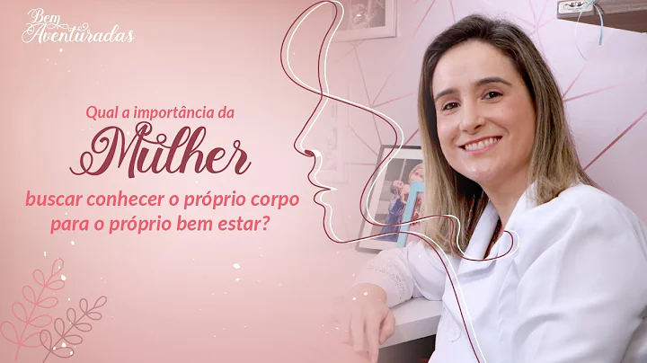Bem-aventuradas | O bem-estar e a sade feminina | ...