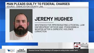 VIDEO: Berkeley Co. man sentenced to 4 years in federal prison for impersonation and firearm char...