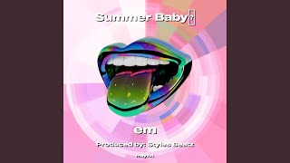 Summer Baby - Em