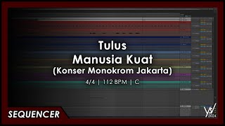 Tulus - Manusia Kuat (Konser Monokrom Jakarta) [Sequencer]