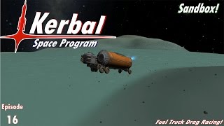 KSP - Ep. 16 - Fuel Truck Drag Racing!