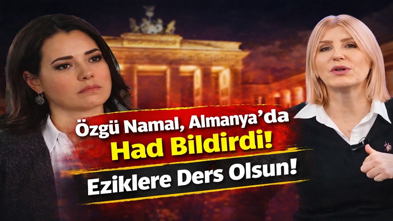 Özgü Namal, Almanya’da Had Bildirdi! Eziklere Ders Olsun!
