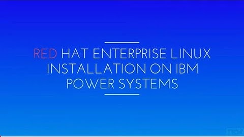Lecture # 15 Red Hat Enterprise Linux Installation IBM Power System | IBM | Full Course