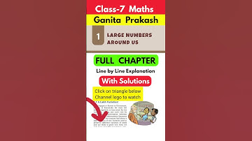 Class 7 Maths Ganita Prakash Chapter 1 Large Numbers around us Full chapter #shorts