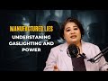 Manufactured Lies: Understaning Gaslighting and Power | | The Personal Lens