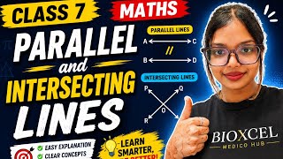 PARALLEL AND INTERSECTING LINES| LECTURE-2| CLASS 7 MATHS| BIOXCELMEDICOHUB