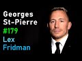 Georges St-Pierre: The Science of Fighting | Lex Fridman Podcast #179