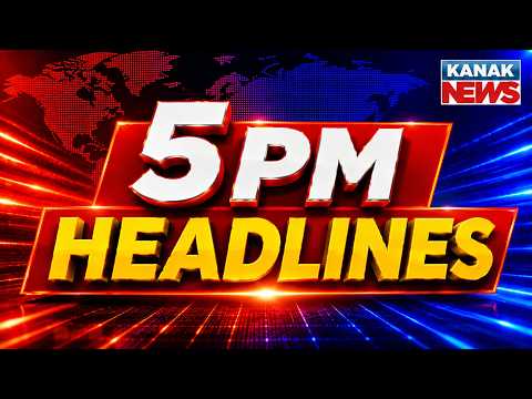 ଅପରାହ୍ଣ ୫ ଟାର ବଡ଼ ଖବର | 5PM Headlines | 15th September 2026 | Odia News | Kanak Digital