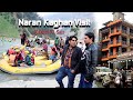 Naran valley beautiful places in naran kaghan city 2024   how to beautiful kaghan city kpk pakistan