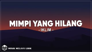 Iklim - Mimpi Yang Hilang (Lirik Lagu)