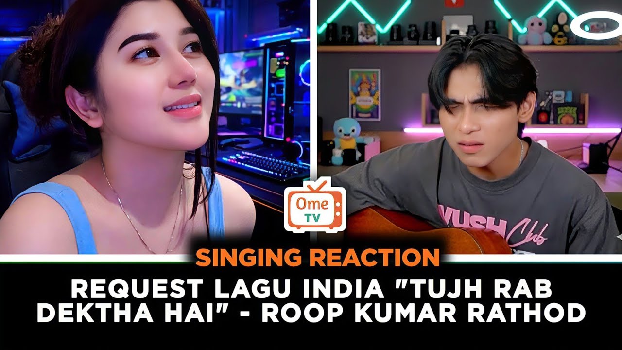 Singing Reaction‼️THE REQUEST COVER OF INDIAN LOVE SONG TUUJH RAB DEKTHA HAI BY ROOP KUMAR #ometv