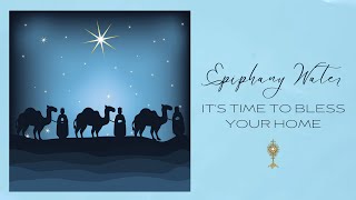 Bless Your Home With Epiphany Water