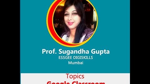 Day 3- FDP on ICT TOOLS Topic : Google Classroom