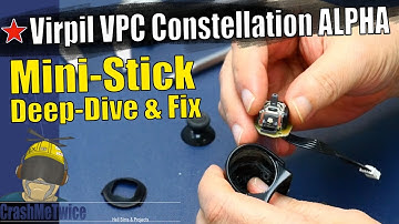 Virpil VPC Constellation Alpha Mini-Stick Deep Dive & Fix