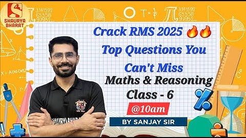 “Crack RMS 2025 with These Must-Do Questions!”🔥🔥  |Most Imp. Questions|Maths Class 6 | Sanjay Sir