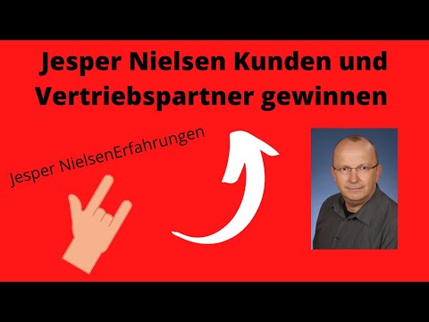 Jesper Nielsen Vertriebspartner und Kunden gewinnen Jesper Nielsen Erfahrungen