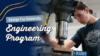 You Were Made to Create: George Fox University Engineering