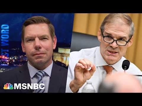 Swalwell on Jim Jordan’s DOJ attacks: ‘There is no credibility on that side’