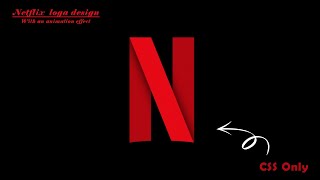 How to make Netflix logo with animation effect by HTML and CSS Only !