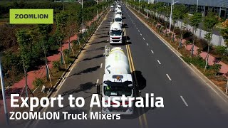 Export to Australia | ZOOMLION Truck Mixers