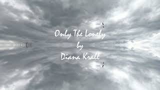 Watch Diana Krall Only The Lonely video