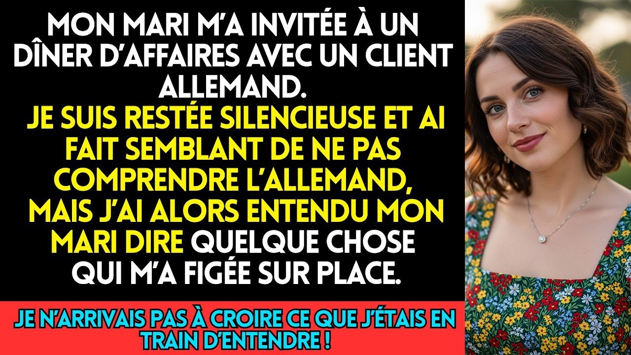 Mon Mari Ne Savait Pas Que Je Parlais Allemand  Quand J’ai Entendu Ce Qu’Il A Dit Sur Moi Au Dîne