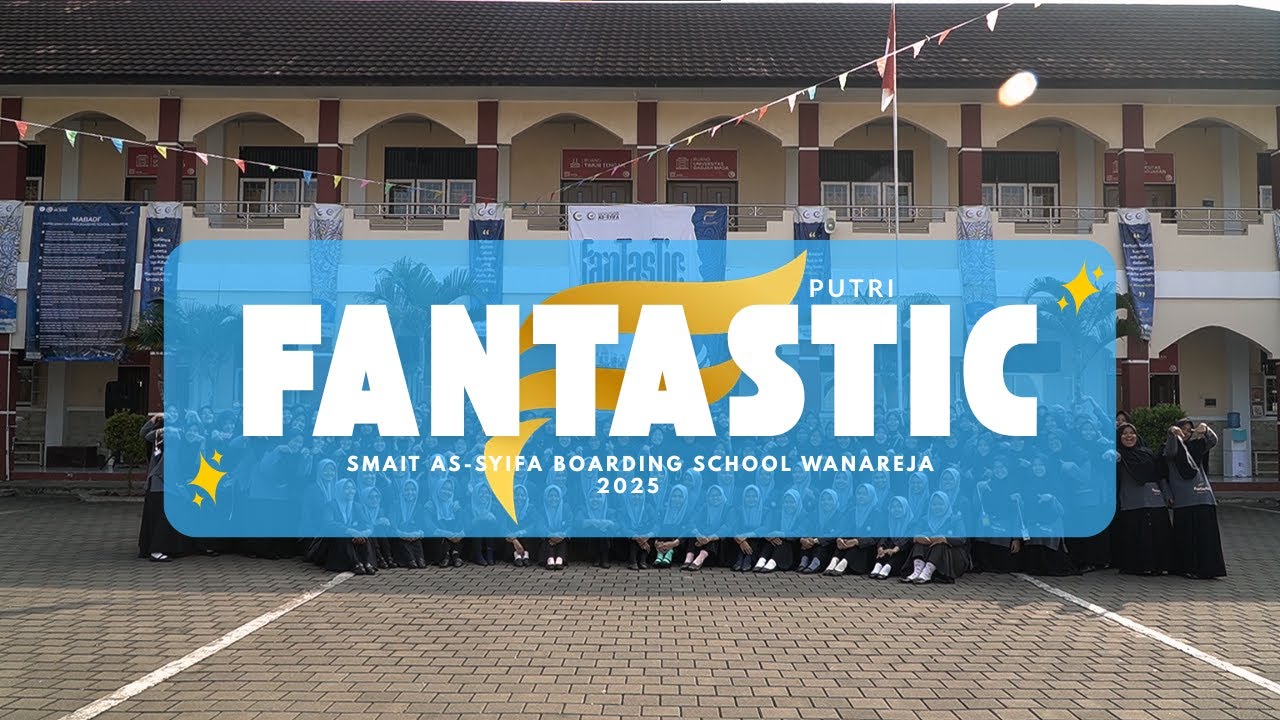 Fantastic Putri SMAIT As-Syifa Boarding School Wanareja Tahun 2025