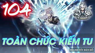 Toàn Chức Kiếm Tu Tập 104 Chương 1600-1615