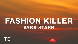 Ayra Starr - Fashion Killer (Lyrics)