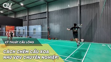 Bí mật VẬN DỤNG kỹ thuật CHÉM CẦU XOA như VĐV CHUYÊN NGHIỆP
