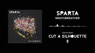 Sparta - Mouthbreather (Official Listening Video)