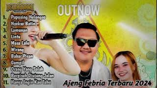 Ajeng Febria Full Album - Ajeng Febria Feat Ndarboy - Pupusing Nelongso - Ajeng Febria Terbaru 2024